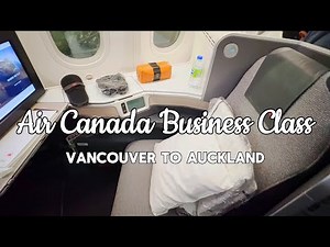Air Canada Business Class | Vancouver to Auckland | Boeing 787-9 | Travel Video