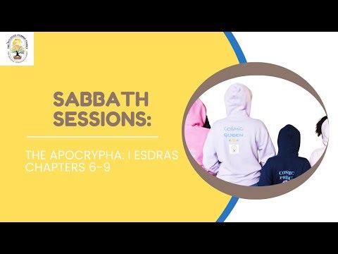Sabbath Session: The Apocrypha 1 Esdras Chapters 6–9