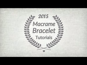 ★ Macrame Bracelet Tutorials ★