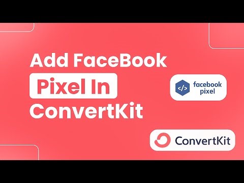 How to Add Facebook Pixel in ConvertKit (Connect Facebook Pixel To ConvertKit Easily)