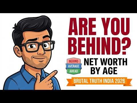 Net Worth by Age in India 2026 — Are You Behind? (Brutal Truth)