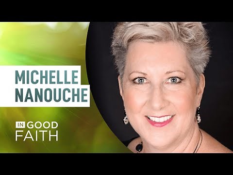 Michelle Nanouche, CSB, Christian Science | In Good Faith E69