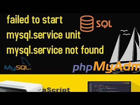 failed to start mysql.service unit mysql.service not found