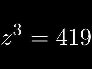 Convert z^3 = 419 to Logarithmic Form MyMathlab Homework