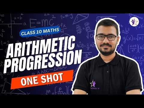 ARITHMETIC PROGRESSIONS (AP) ONE SHOT | CLASS 10 MATHS | CBSE 2025-26 🔥