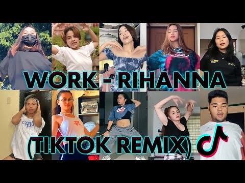 Work - Rihanna (Tiktok Remix) | Tiktok Compilation