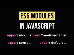Javascript ES6 Modules Tutorial