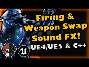 Weapon Fire & Swap Sound Effects! | How To Make YOUR OWN FPS | Unreal & C++ Tutorial, Part 53