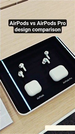 AirPods vs AirPods Pro - quick design comparison