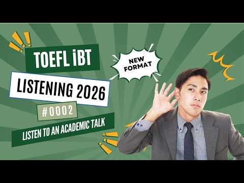 [2026] TOEFL iBT Listening Listen to an Academic Talk | Step-by-Step Strategies #0003