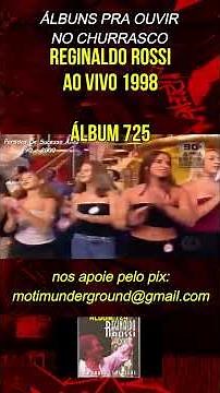 REGINALDO ROSSI - LIVE (1998) - ALBUM 725 #reginaldorossi