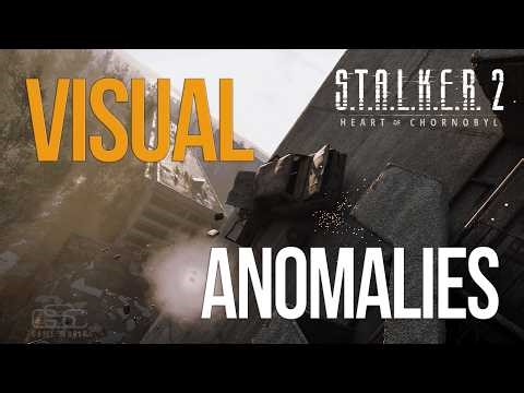All Visual Anomalies in S.T.A.L.K.E.R. 2: Heart of Chornobyl