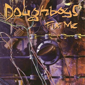 Doughboys - Fix Me