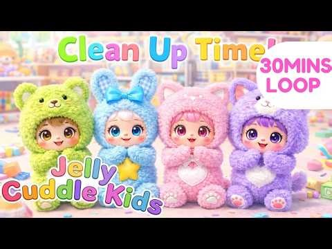 Clean Up Song 30MINS LOOP | Jelly Cuddle Kids | Nursery Rhymes | Kids Song