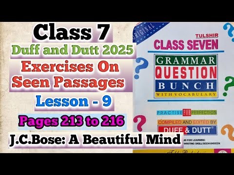 Class 7 Duff & Dutt Lesson 9 Solution | J.C. Bose: A Beautiful Mind | Seen Passage | page 213-216