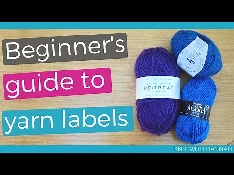 How To Read Yarn Labels (A Beginners Guide To Ball Bands)