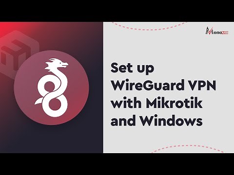 Set up WireGuard VPN with Mikrotik and Windows (Works 100%)