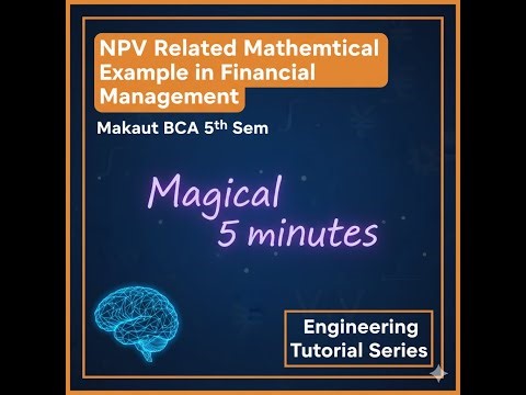 NPV Related Mathematical Example | Financial Management | MAKAUT BCA 5th Semester #makaut #bca5th