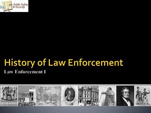 PPT - History of Law Enforcement Law Enforcement I PowerPoint Presentation - ID:5719099