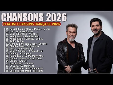 🇫🇷 Musique Francaise 2026 ♫ Playlist Chanson Francaise 2026 ♫ Nouvelle Chanson Pop Française 2026