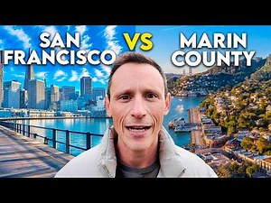Living in San Francisco Vs. Marin County: Which Bay Area is BEST?