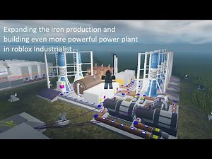 Building a powerful steam turbine power plant and expanding iron production in roblox Industrialist