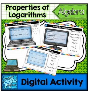 Properties of Logarithms Digital Activity