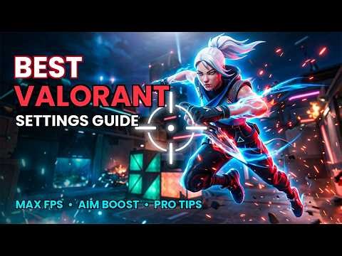 Best Valorant Settings for Max FPS & Zero Input Lag