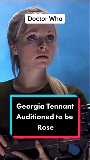 Georgia Tennant Auditioned for Rose Tyler in Doctor Who