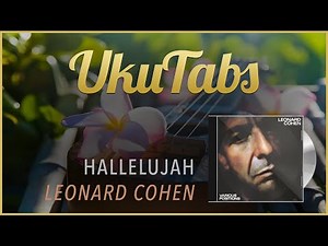 "Hallelujah" by Jeff Buckley / Leonard Cohen (UkuTabs Tutorial)