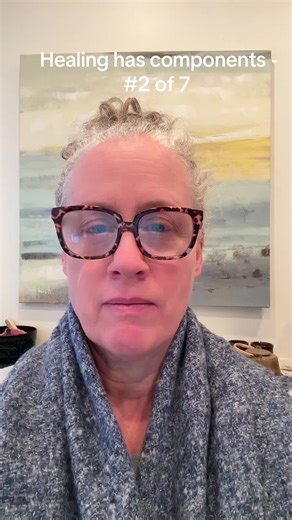 Healing has components - #2 of 7