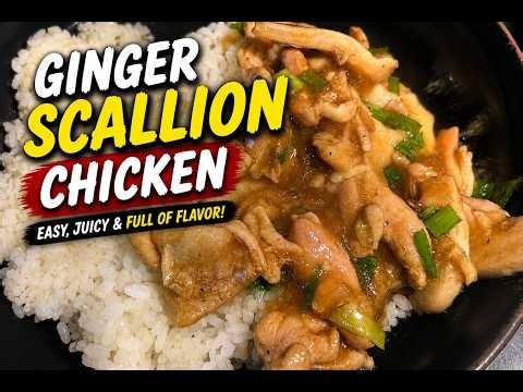 Easy Ginger Scallion Chicken | Juicy & Full of Flavor