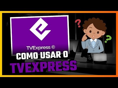 Como Usar o TV Express – Tutorial Completo e Solução de Dúvidas Comuns!