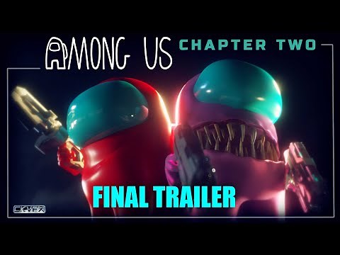 AMONG US CHAPTER TWO NOW AVAILABLE - Final Trailer