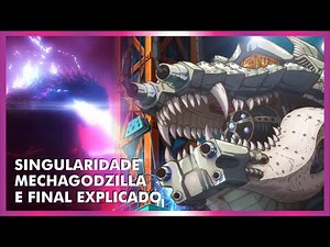 GODZILLA SINGULAR POINT - MECHAGODZILLA, SINGULARIDADE E FINAL EXPLICADOS!