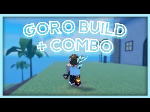 [GPO] UPDATE 4 GORO BUILD + COMBO
