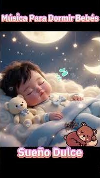 🌙 Música Para Dormir Bebés 😴 Canciones De Cuna | Sueño Dulce