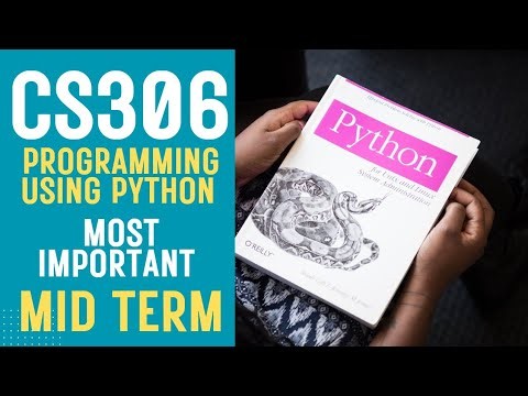 CS306 Updated course| Programming Using Python| Complete Mid Term preparation (most repeated)