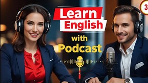 Learn English Fast with the English Learning Podcast Episode 38