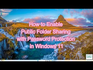 How to Enable Public Folder Sharing with Password Protection in Windows 11