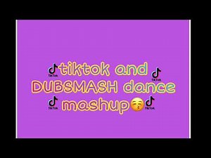tiktok and DUBSMASH dance mashup