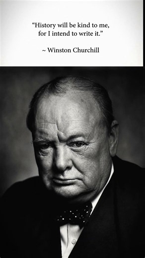 Winston Churchill’s Dark Truth About History
