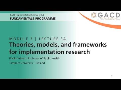 GACD e-Hub Fundamentals Programme - 3A Theories, models and frameworks for implementation research