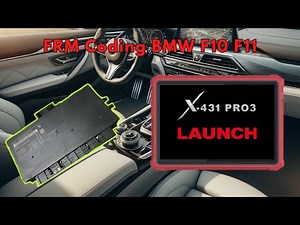 BMW F-Serie Fußraummodul FRM Codieren | Launch X431 | Thinkdiag