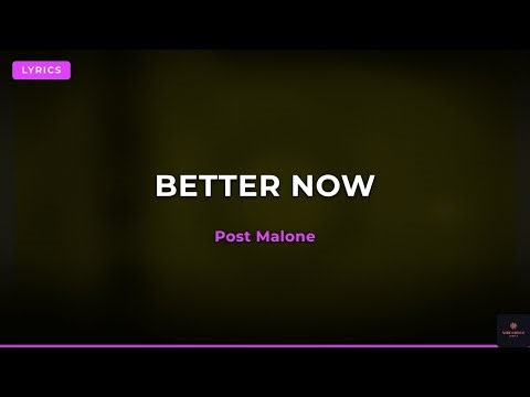 Post Malone - Better Now (Lyrics)