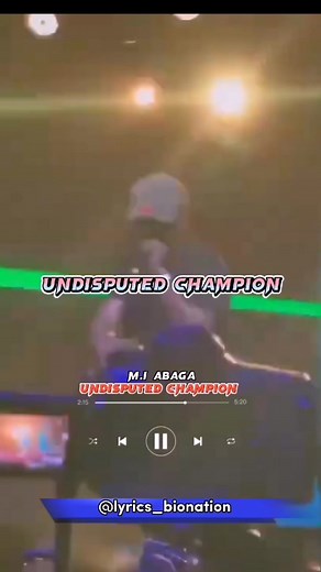 M.I Abaga-Undisputed Champion: Lyrics Video and Live Performance