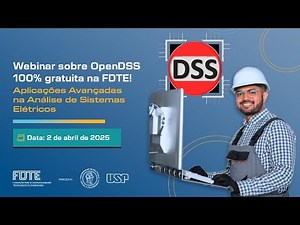 Projetos com OpenDSS na Prática + Cursos 2025 FDTE/POLI-USP