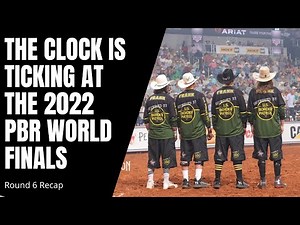 The Clock is Ticking at the 2022 PBR World Finals: World Finals Round 6 Recap