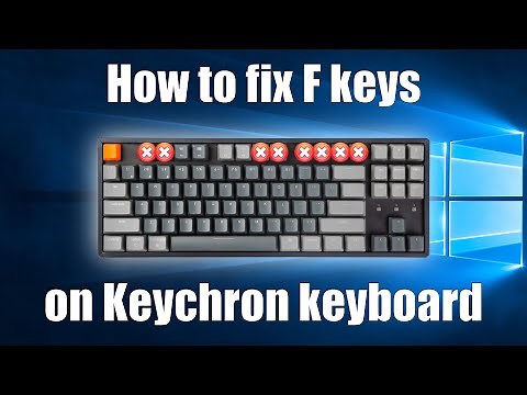 How to fix Keychron keyboard with F keys not working on windows