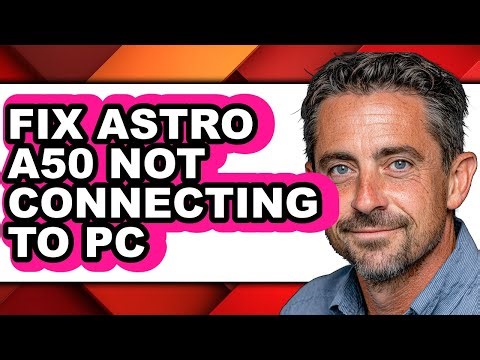 How to Fix Astro A50 Not Connecting to Pc - Easy Guide